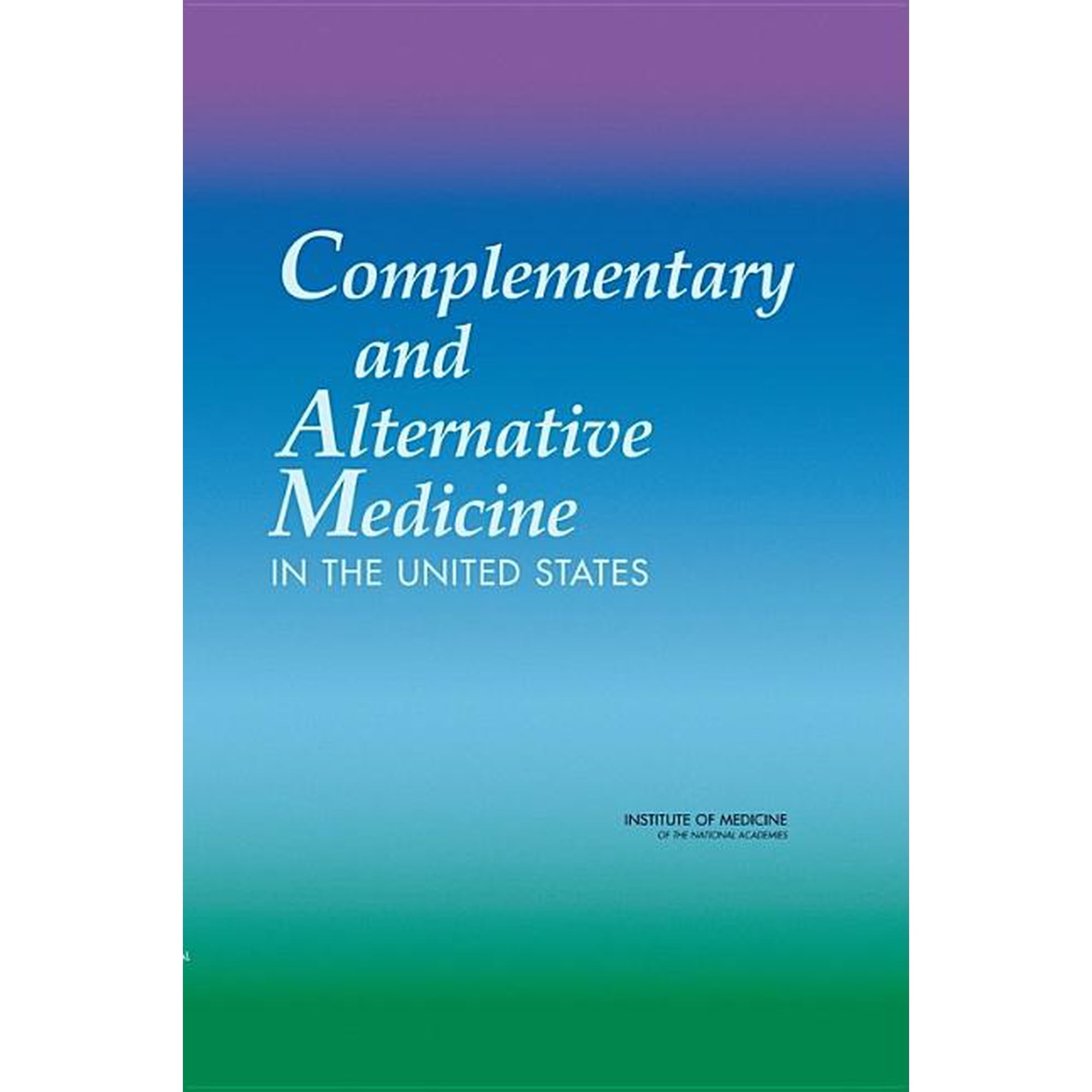 Complementary and Alternative Medicine in the United States, (Hardcover)