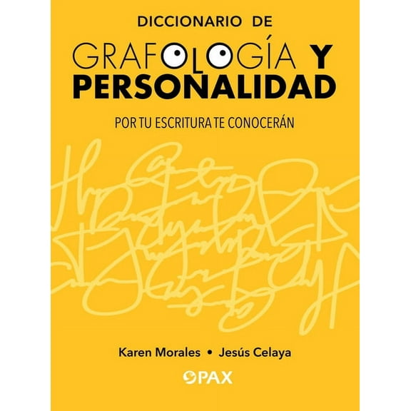Diccionario de grafología y personalidad : Por tu escritura te conocerán (Paperback)
