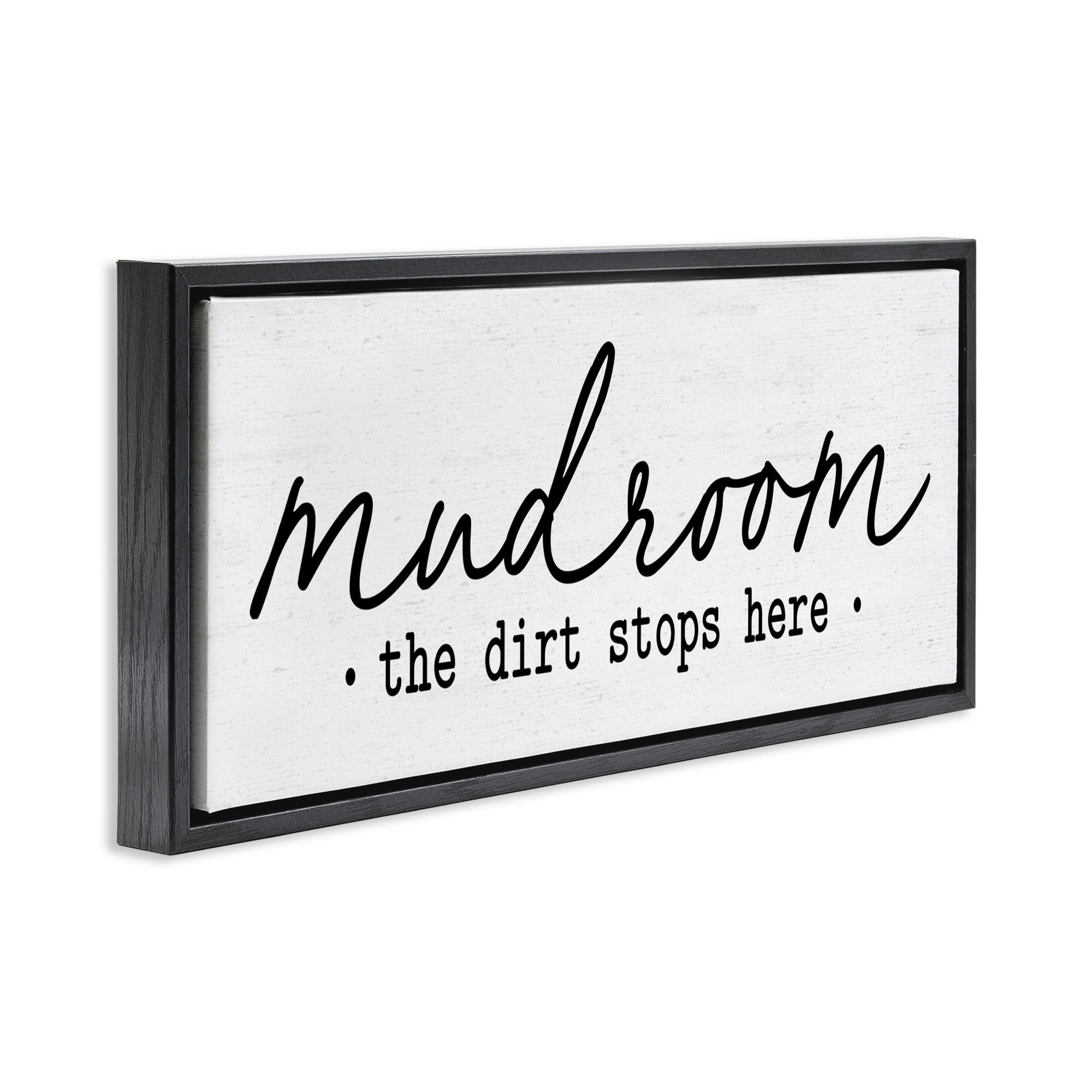Stupell Industries Dirt Stops Here Mudroom Phrase Typography Painting Black Floater Framed Canvas Art Print Wall Art, 31 x 14