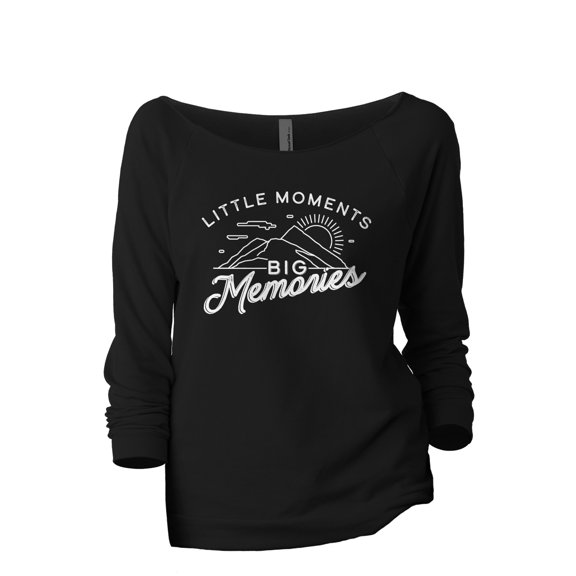 Little Moments, Big Memories Women's Fashion Slouchy 3/4 Sleeves Raglan Lightweight Sweatshirt Black Medium