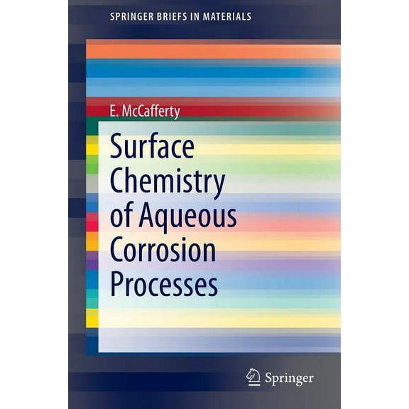 Springerbriefs in Materials Surface Chemistry of Aqueous Corrosion Processes, (Paperback)