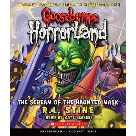 Scream of the Haunted Mask (Goosebumps Horrorland #4)