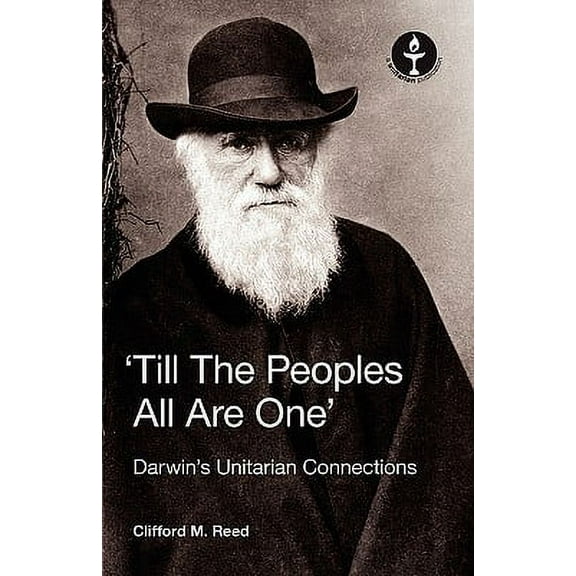Till the Peoples All Are One' Darwin's Unitarian Connections, (Paperback)