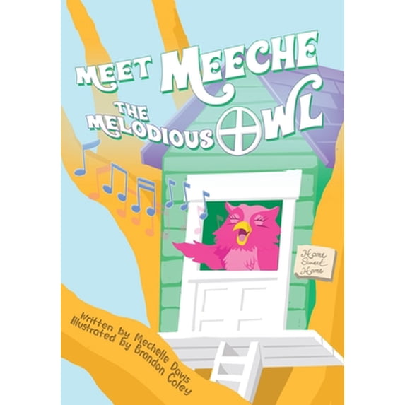 Pre-Owned Meet Meeche the Melodious Owl (Paperback) 1662816952 9781662816956