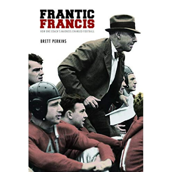 Frantic Francis: Comment la Folie d'Un Entraîneur A Changé le Football