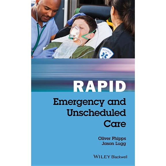 Rapid Rapid Emergency and Unscheduled Care, (Paperback)
