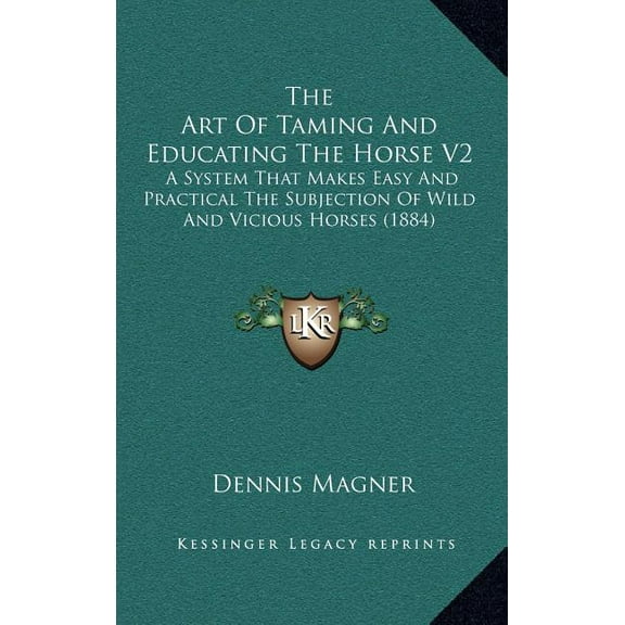The Art Of Taming And Educating The Horse V2 (Hardcover)