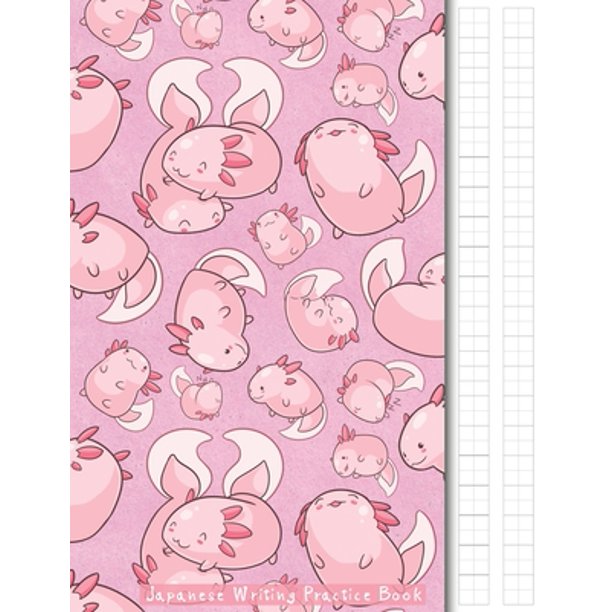 Japanese Writing Notebooks Japanese Writing Practice Book Kawaii Axolotl Themed Genkouyoushi Paper Notebook To Practise Writing Japanese Writing Notebooks Japanese Writing Practice Book Kawaii Axolotl Themed Genkouyoushi Paper Notebook To Practise Writing