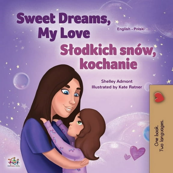 English Polish Bilingual Collection Sweet Dreams, My Love (English Polish Bilingual Book for Kids), (Paperback)