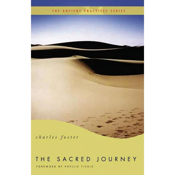 Ancient Practices The Sacred Journey: The Ancient Practices, (Paperback)