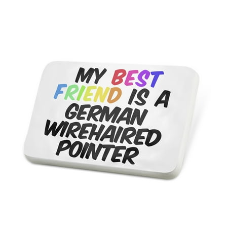 Porcelein Pin My best Friend a German Wirehaired Pointer Dog from Germany Lapel Badge – (Best German Wirehaired Pointer Breeder)