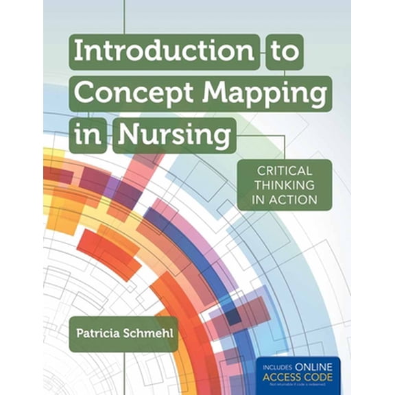 Pre-Owned Introduction to Concept Mapping in Nursing: Critical Thinking in Action (Paperback) 1449698794 9781449698799