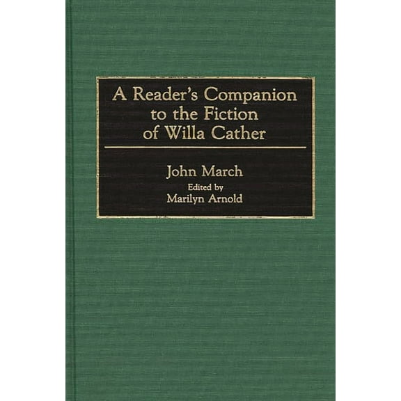 A Reader's Companion to the Fiction of Willa Cather, (Hardcover)