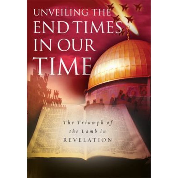 Pre-Owned Unveiling the End Times in Our Time: The Triumph of the Lamb in Revelation (Hardcover) 0805426914 9780805426915