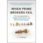 Bloomberg: When Prime Brokers Fail: The Unheeded Risk to Hedge Funds, Banks, and the Financial Industry (Hardcover)