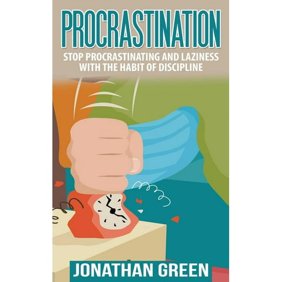 Habit of Success Procrastination: Stop Procrastinating and Laziness with the Habit of Discipline, Book 1, (Hardcover)
