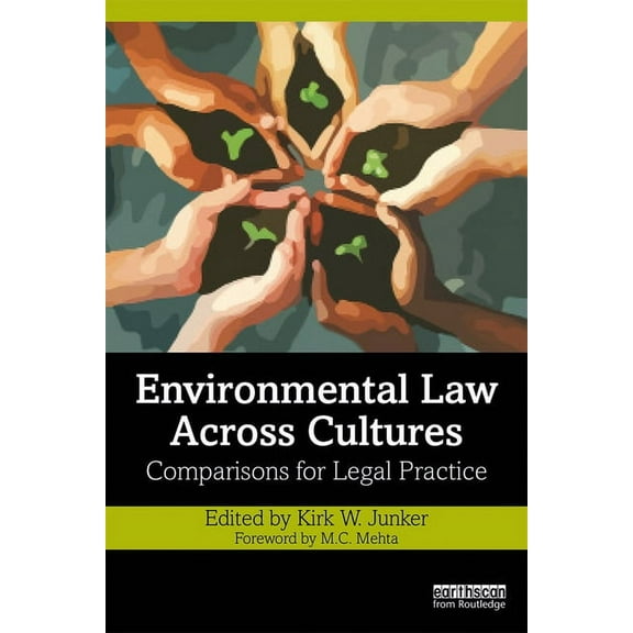 Environmental Law Across Cultures: Comparisons for Legal Practice, (Hardcover)