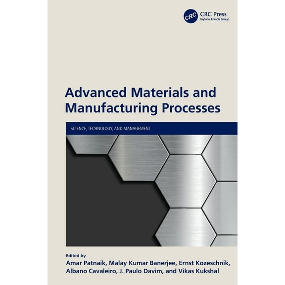 Science, Technology, and Management Advanced Materials and Manufacturing Processes, (Paperback)