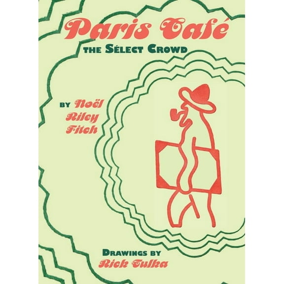Paris Café : The Select Crowd (Paperback)
