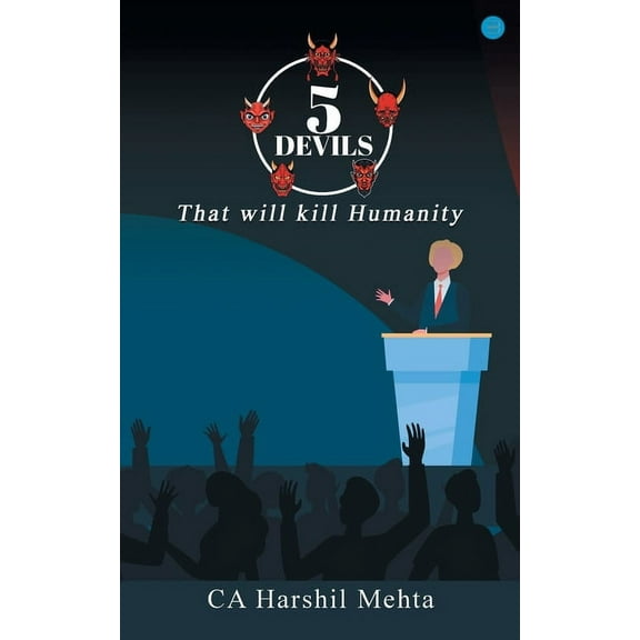 5 Devils: That will kill Humanity, (Paperback)