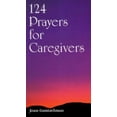 thumbnail image 1 of Pre-Owned 124 Prayers for Caregivers (Paperback) 0884893405 9780884893400, 1 of 1
