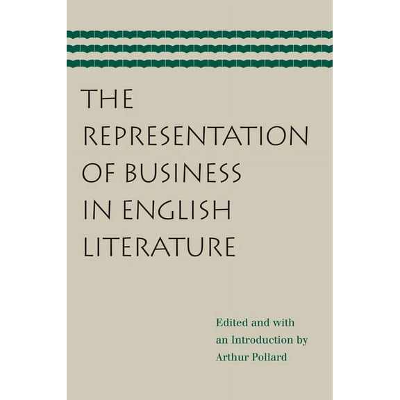 Representation of Business in English Literature, The (Paperback)