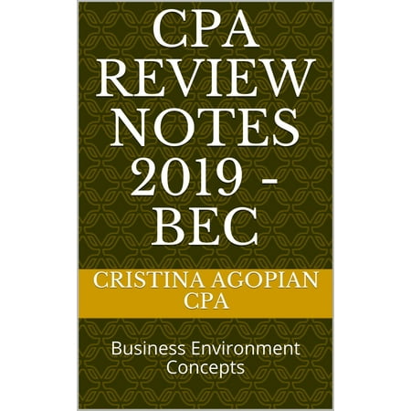 CPA Review Notes 2019 - BEC (Business Environment Concepts) -