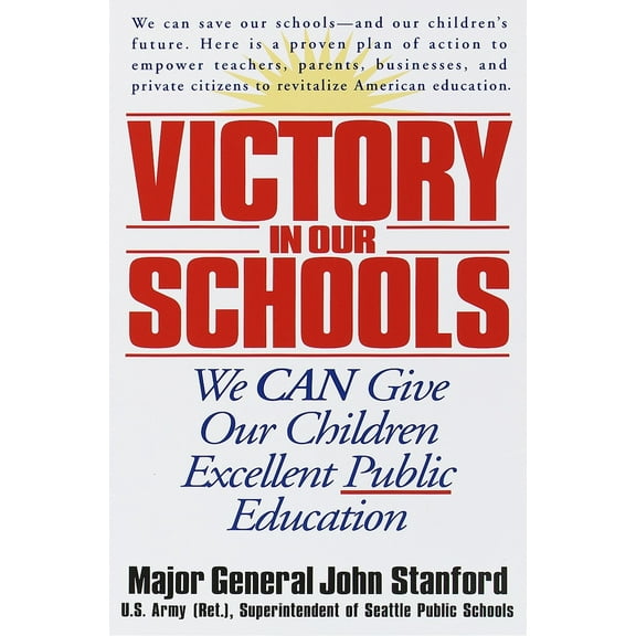 Pre-Owned Victory in Our Schools: We Can Give Our Children Excellent Public Education (Paperback) 0553379747 9780553379747