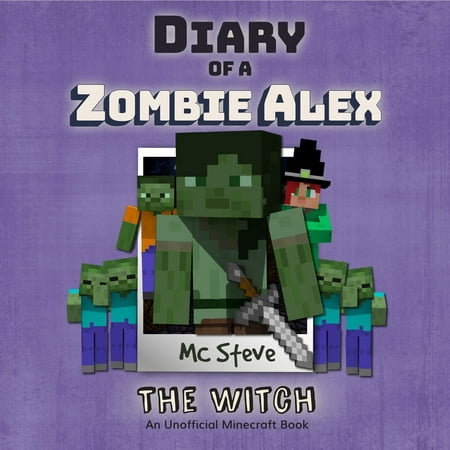 Minecraft: Diary of a Minecraft Zombie Alex Book 1: The Witch (An Unofficial Minecraft Diary Book) - Audiobook