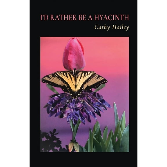I'd Rather Be a Hyacinth, (Paperback)