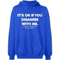 thumbnail image 2 of OXI Hoodie Sweatshirt - Its Ok If You Disagree With Me, Basic Casual Hoodie for Men's and Women Fleece Hoodie Long Sleeve - Royal Blue 3X-Large, 2 of 3