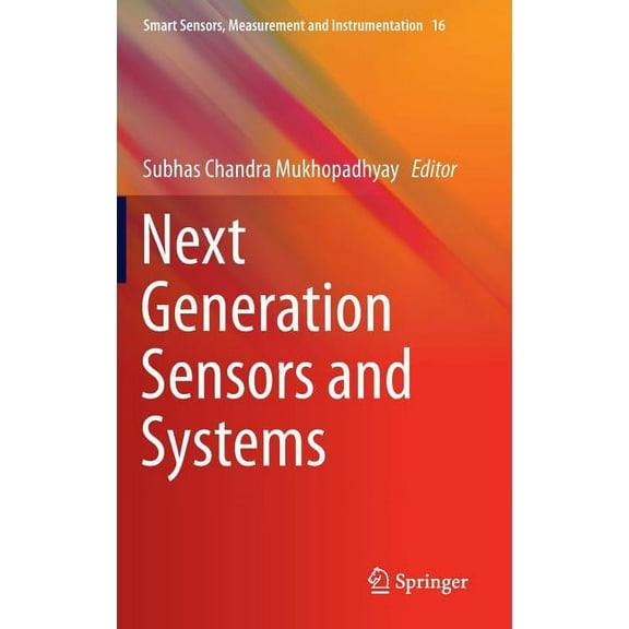 Smart Sensors, Measurement and Instrumen Next Generation Sensors and Systems, Book 16, (Hardcover)