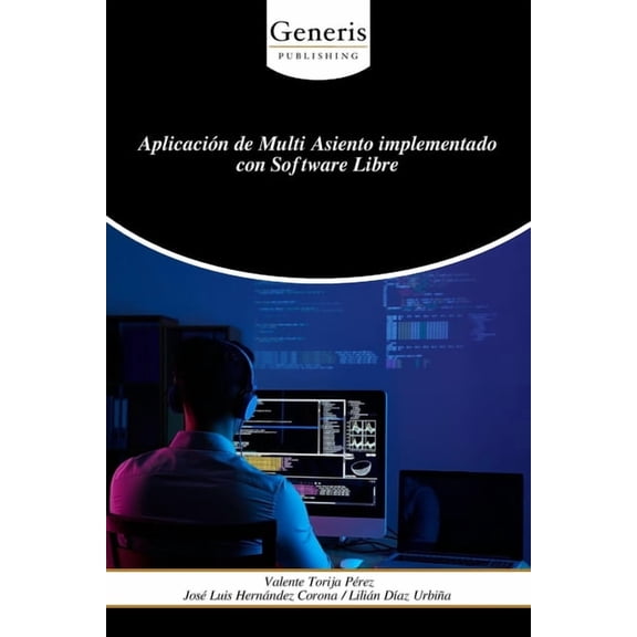 AplicaciÃ³n de Multi Asiento implementado con Software Libre, (Paperback)