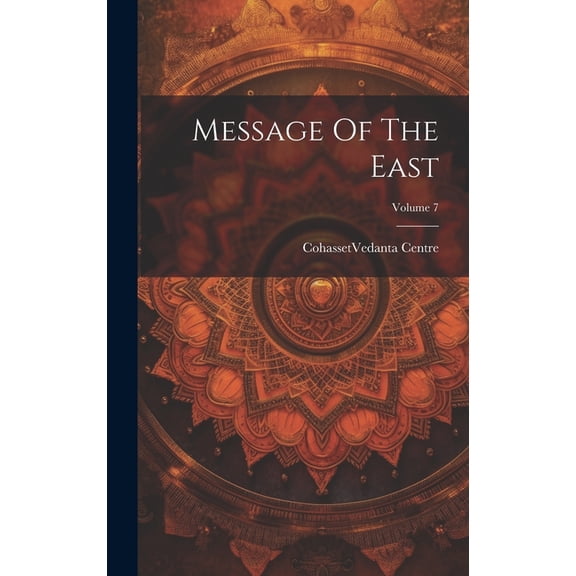 Message Of The East; Volume 7 (Hardcover)