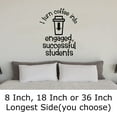 thumbnail image 2 of I Turn Coffee Into Engaged Successful Students Funny Teacher Wall Decals for Walls Peel and Stick wall art murals Black Medium 18 Inch, 2 of 2