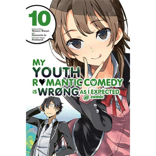 My Youth Romantic Comedy Is Wrong As I Expected Comic Ma My Youth Romantic Comedy Is Wrong As I Expected Comic Vol 10 Manga Series 10 Paperback Walmart Com Walmart Com