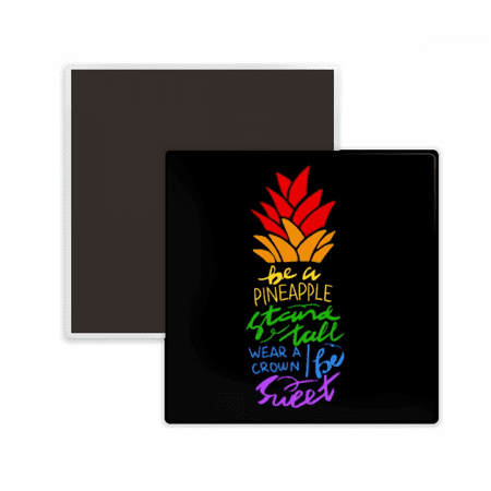 

Pineapple LGBT Rainbow Flag Quote Square Ceracs Fridge Magnet Keepsake Memento