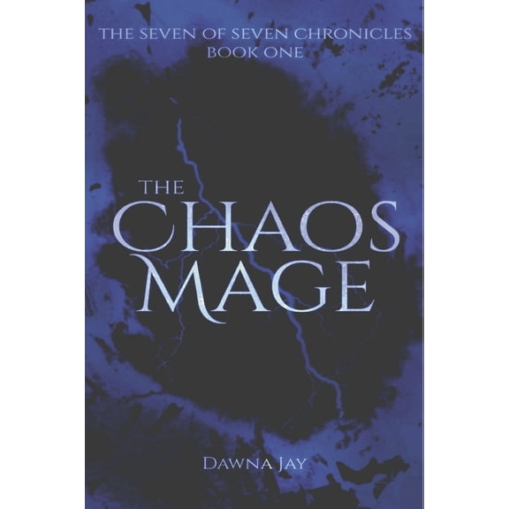 The Seven of Seven Chronicles: The Chaos Mage : Book 1 (Paperback)