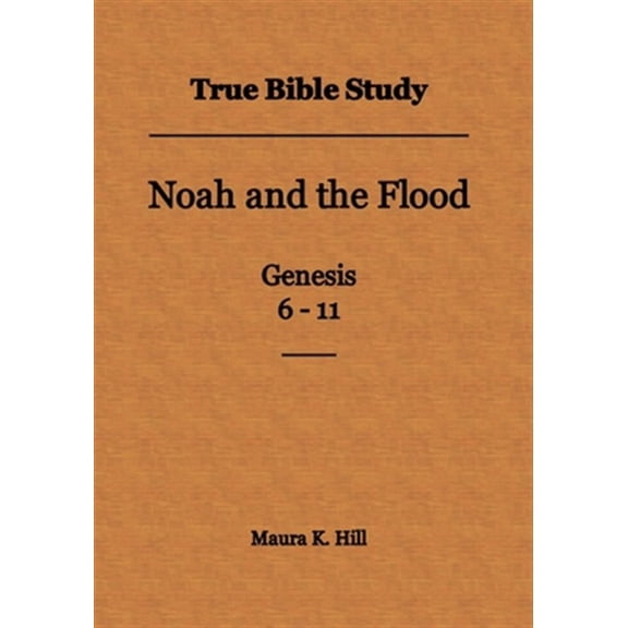 Pre-Owned True Bible Study - Noah and the Flood Genesis 6-11 Paperback