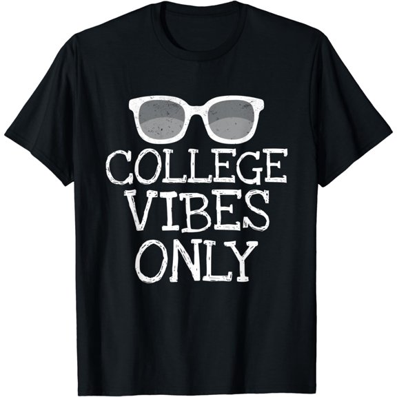 College Vibes Only Funny Shirts Student Back To School Gifts T-Shirt