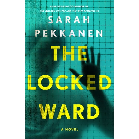The Locked Ward: A Novel (Hardcover)