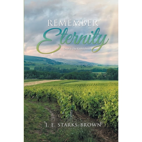 Remember Eternity: Great Is Thy Faithfulness, (Paperback)