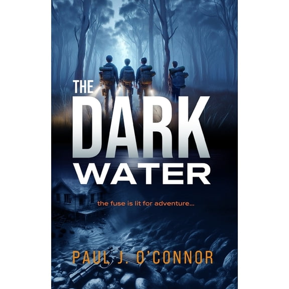 The Dark Water: The fuse is lit for adventure..., (Paperback)