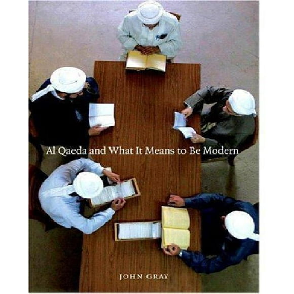 Al Qaeda et Ce Que A Signifie d'Tre Moderne