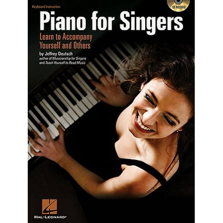 Piano for Singers : Learn to Accompany Yourself and (Best Way To Learn Piano By Yourself)