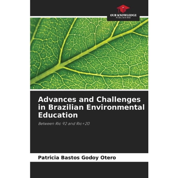 Advances and Challenges in Brazilian Environmental Education, (Paperback)