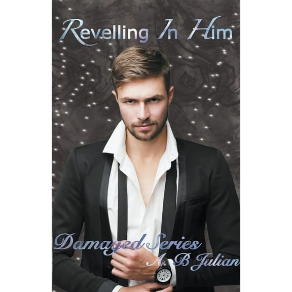 Damaged Revelling In Him, Book 1, (Paperback)