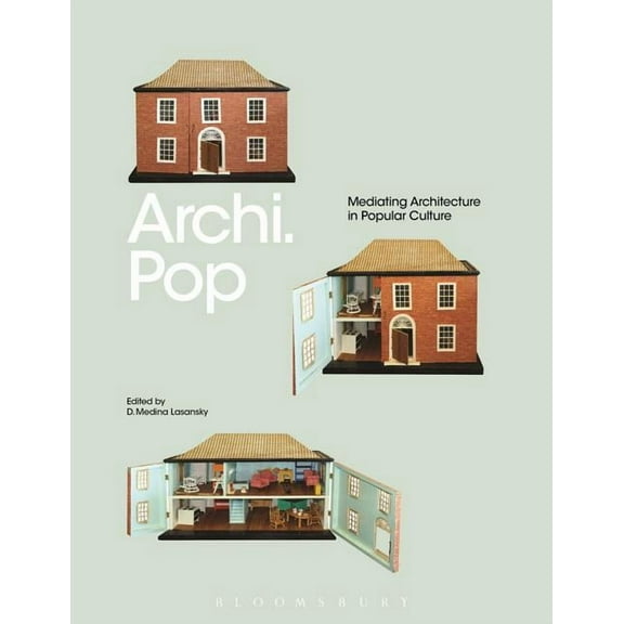 Archi.Pop: Mediating Architecture in Popular Culture, (Hardcover)