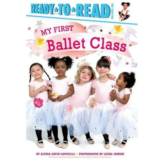 My First My First Ballet Class: Ready-To-Read Pre-Level 1, (Paperback)