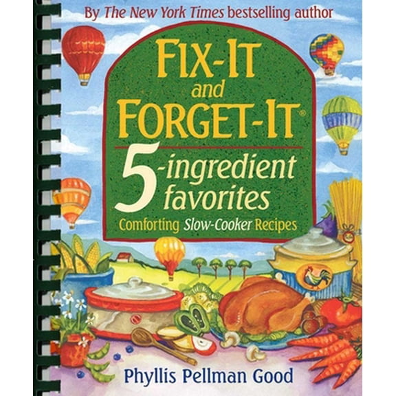 Pre-Owned Fix-It and Forget-It 5-Ingredient Favorites: Comforting Slow-Cooker Recipes (Spiral-bound) 1561485284 9781561485284